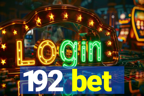 192 bet